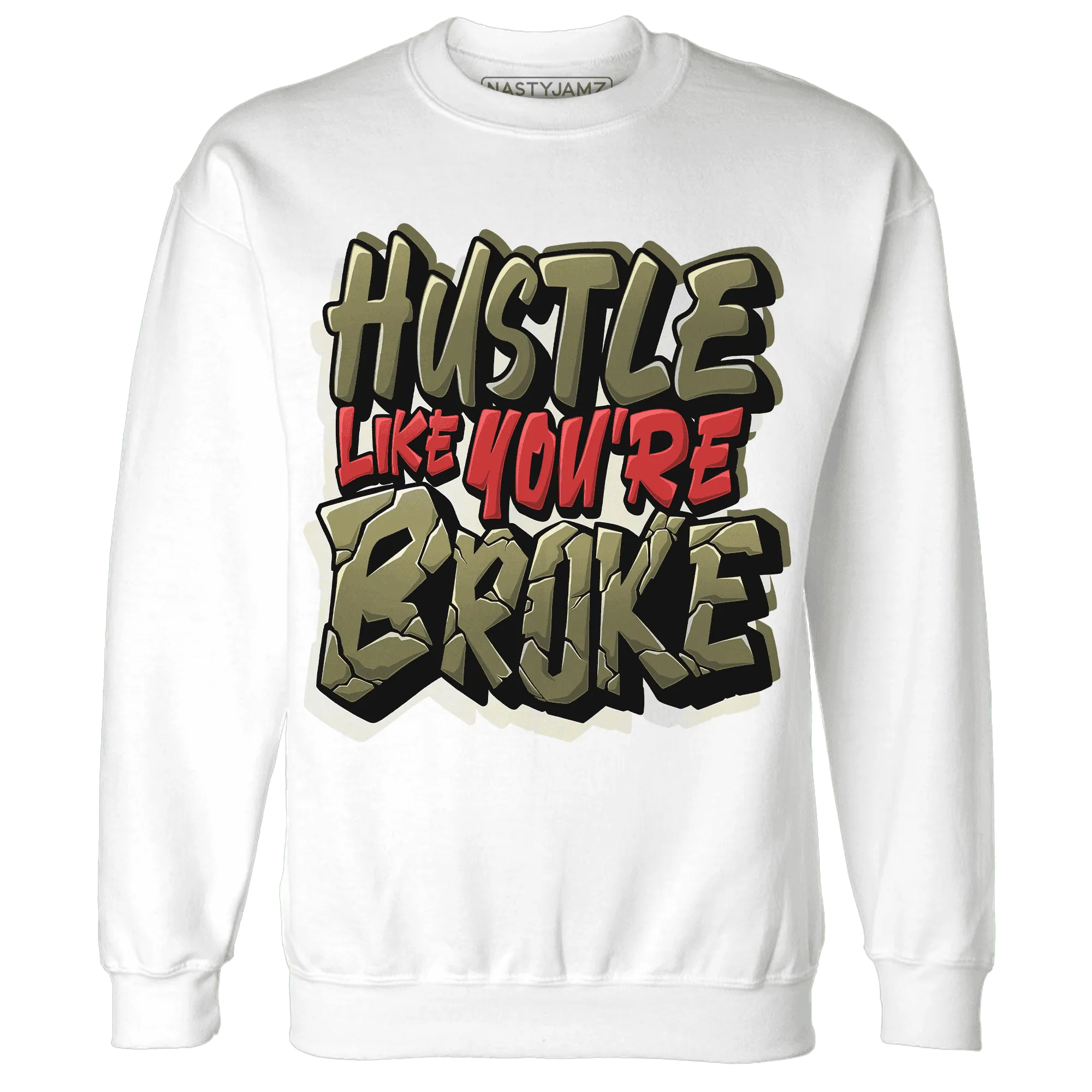 NastyJamz-Medium-Olive-1s-Sweatshirt-Match-Hustle-Like-Broke