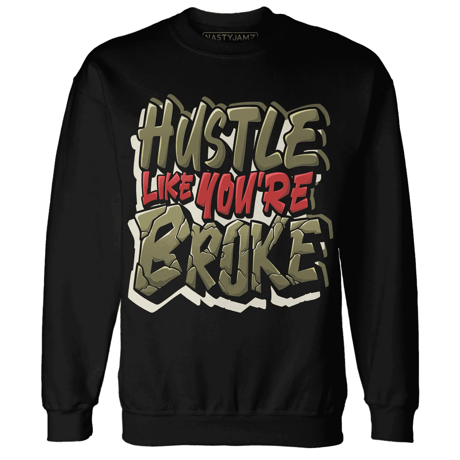 NastyJamz-Medium-Olive-1s-Sweatshirt-Match-Hustle-Like-Broke