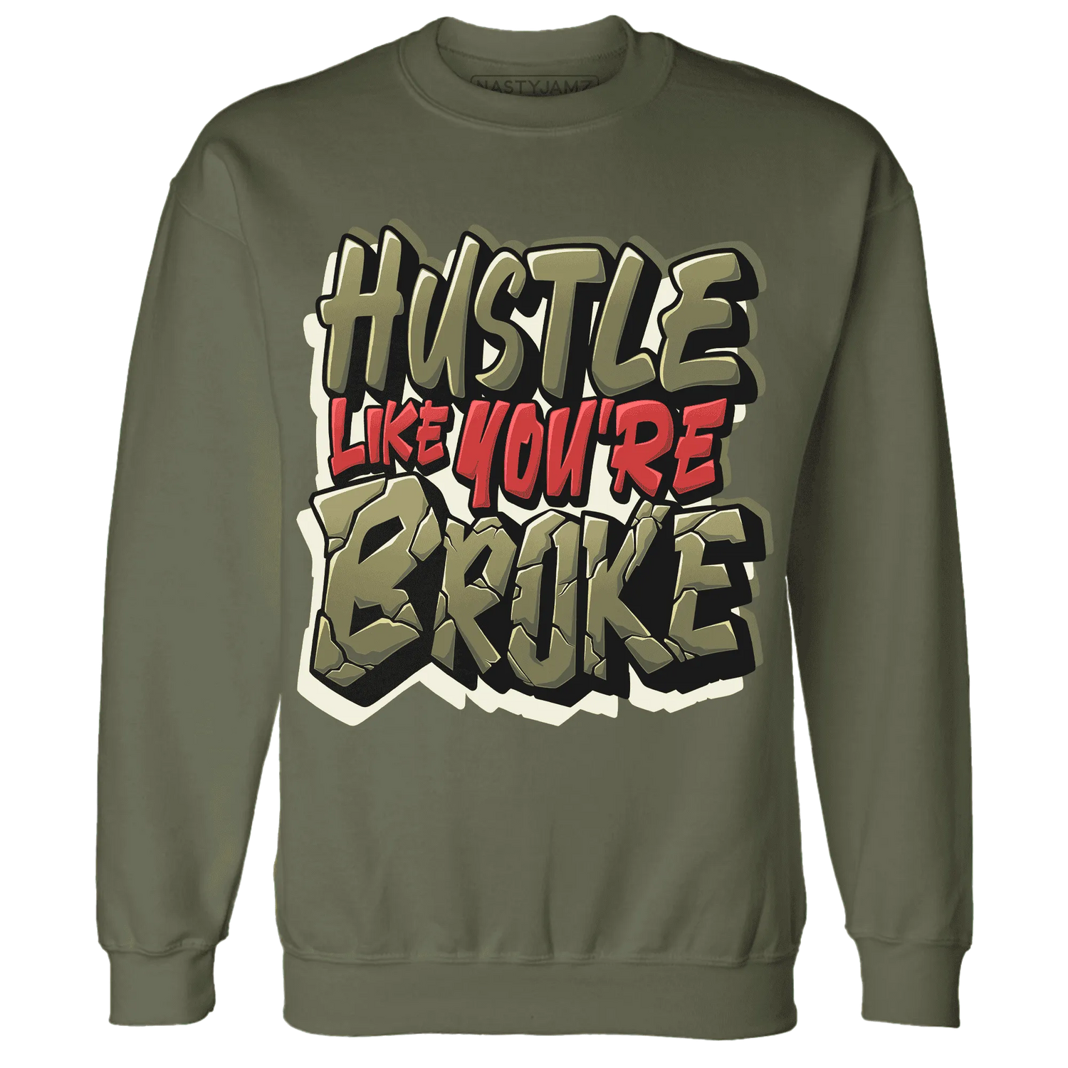 NastyJamz-Medium-Olive-1s-Sweatshirt-Match-Hustle-Like-Broke