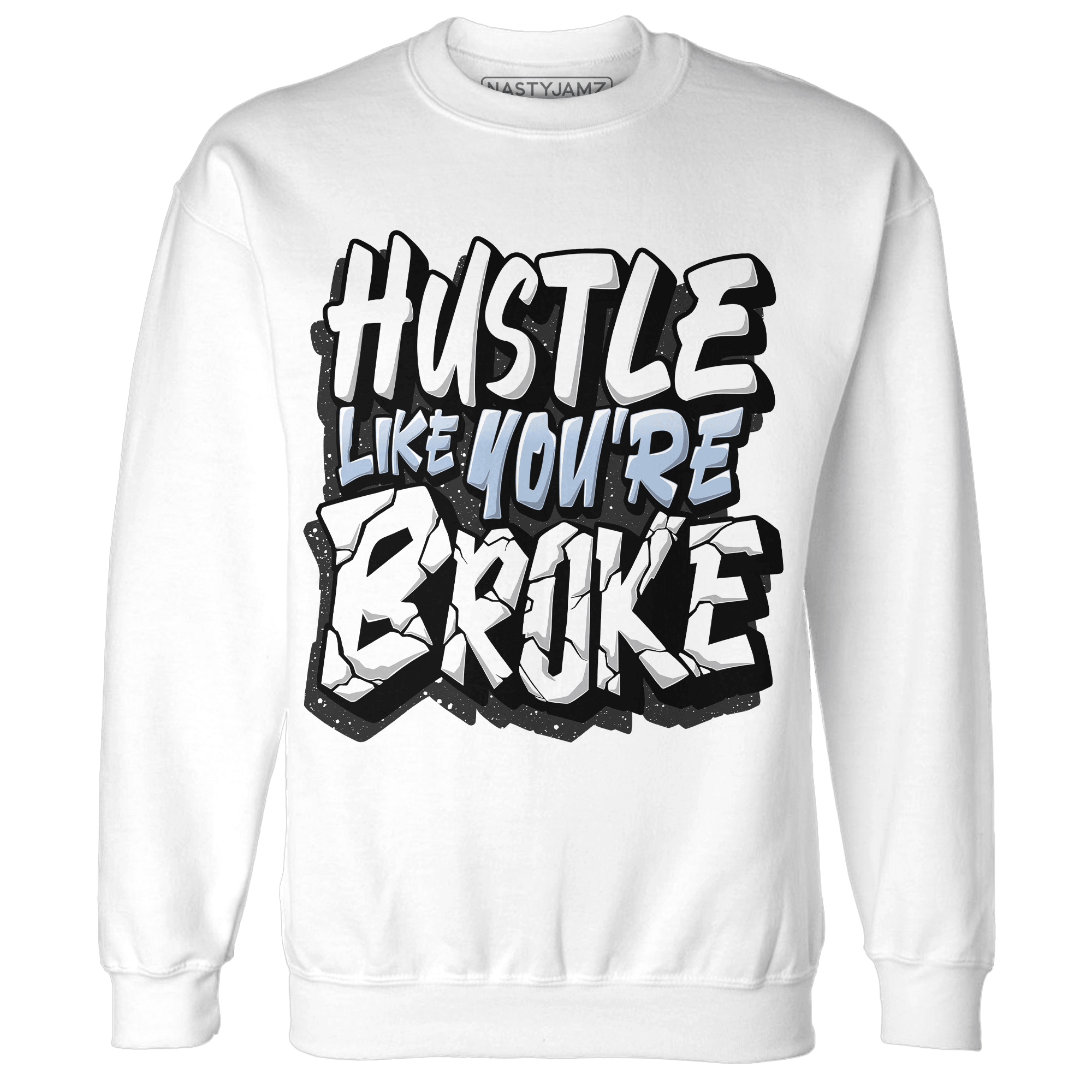 Reverse Oreo 6s Sweatshirt Match Hustle Like Broke - NastyJamz