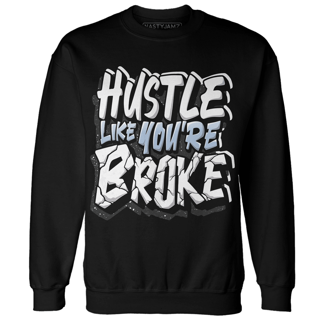 Reverse Oreo 6s Sweatshirt Match Hustle Like Broke - NastyJamz