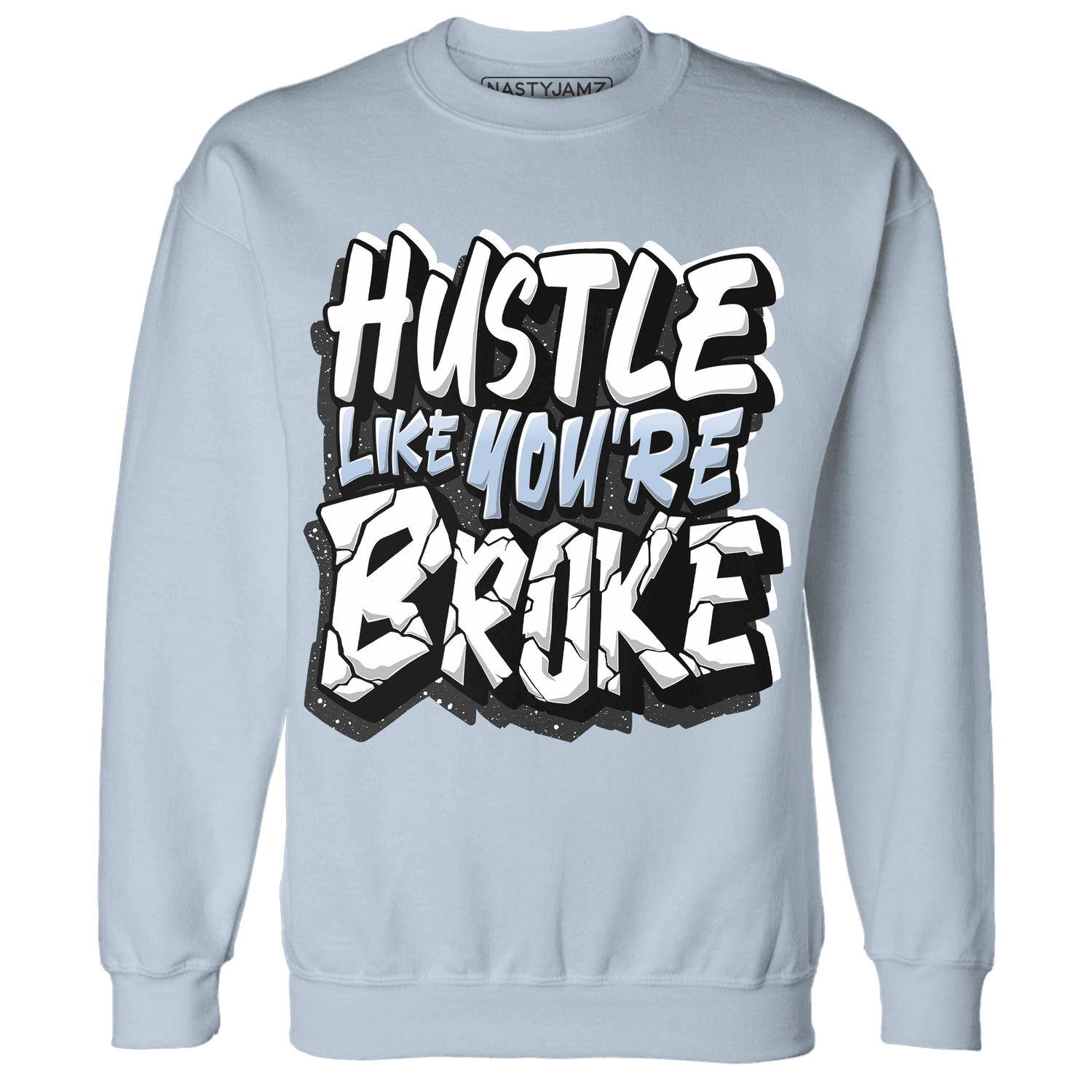 Reverse Oreo 6s Sweatshirt Match Hustle Like Broke - NastyJamz