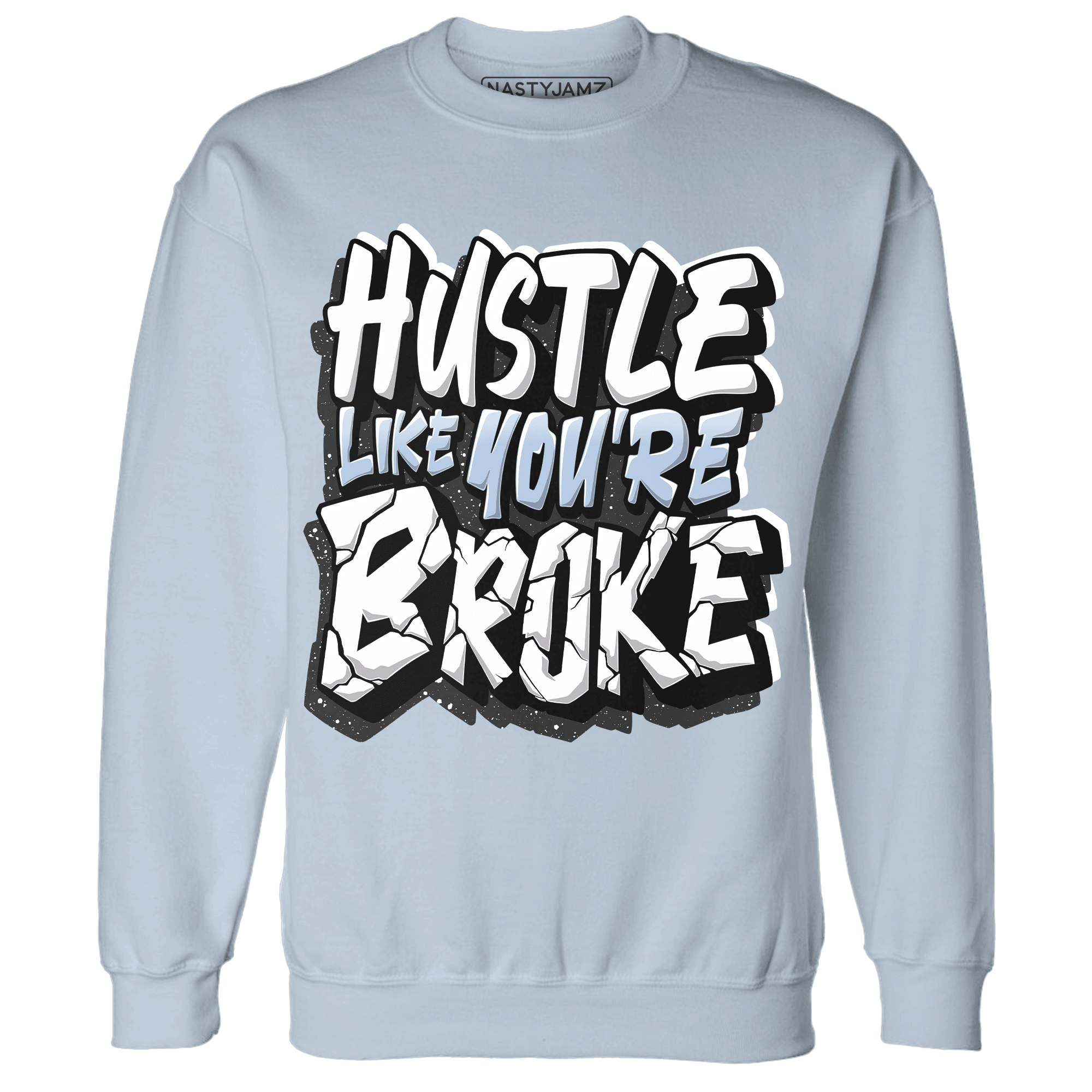 Reverse Oreo 6s Sweatshirt Match Hustle Like Broke - NastyJamz