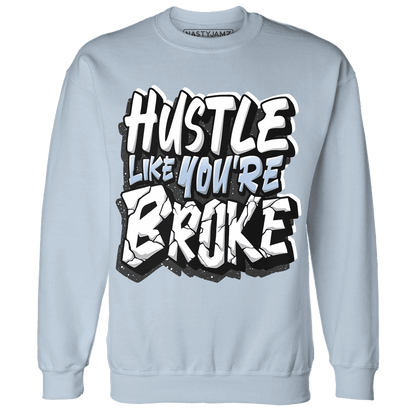 Reverse Oreo 6s Sweatshirt Match Hustle Like Broke - NastyJamz