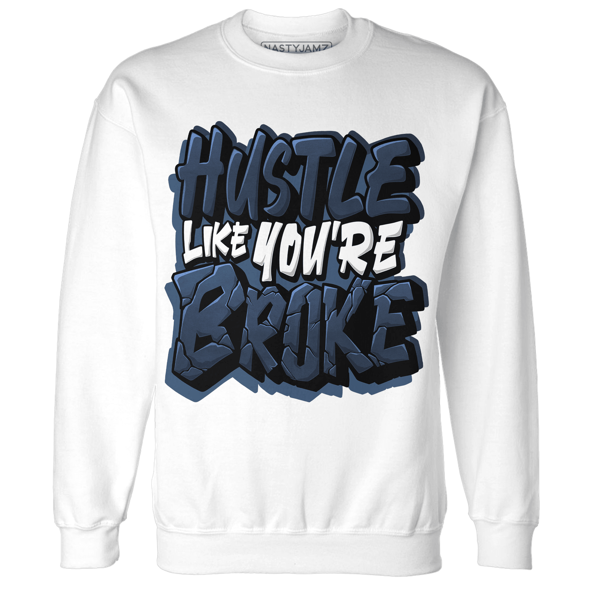 AM 1 86 Jackie RBS Sweatshirt Match Hustle Like Broke - NastyJamz