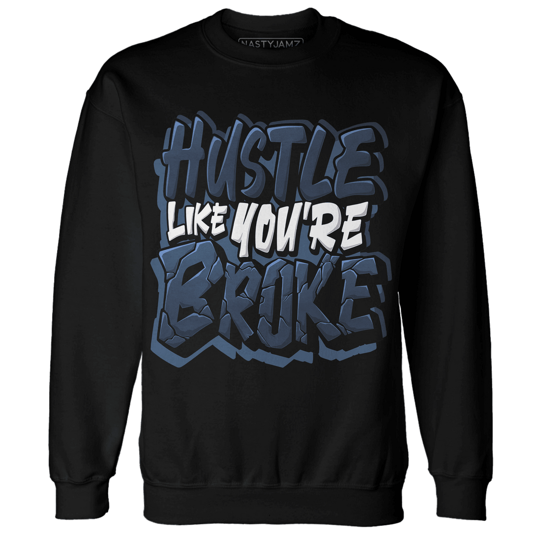 AM 1 86 Jackie RBS Sweatshirt Match Hustle Like Broke - NastyJamz