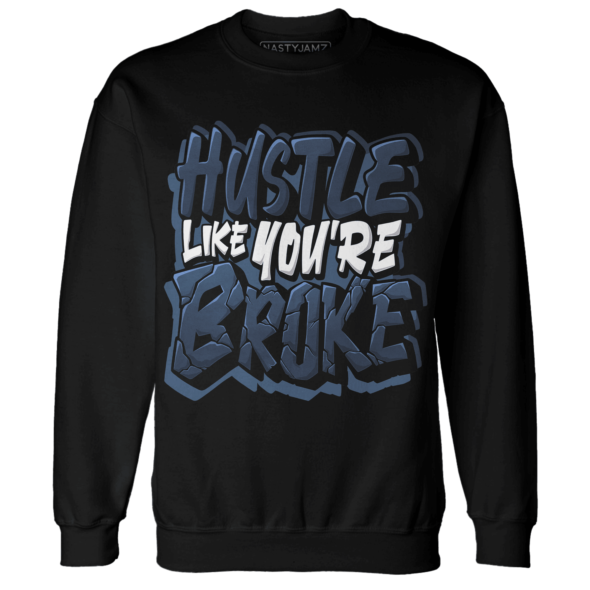 AM 1 86 Jackie RBS Sweatshirt Match Hustle Like Broke - NastyJamz