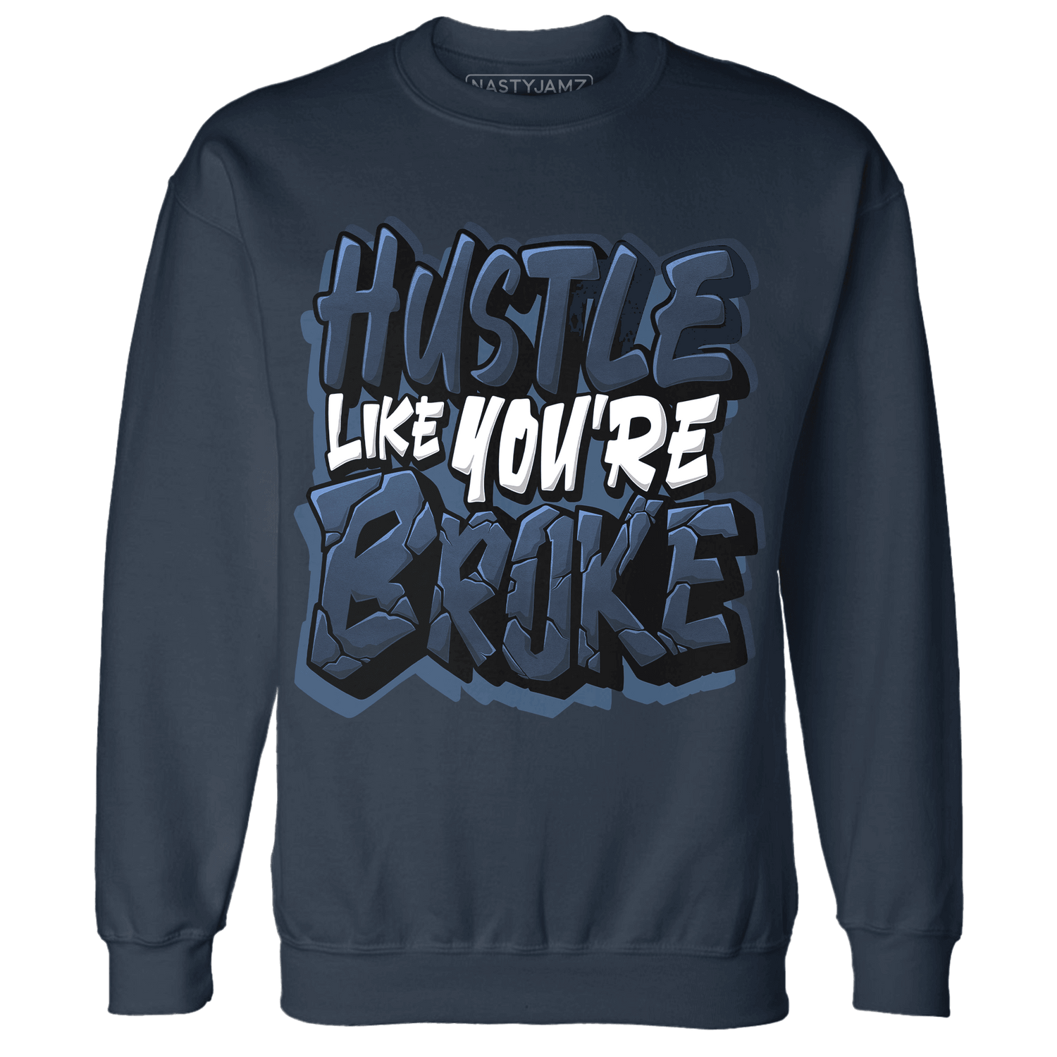 AM 1 86 Jackie RBS Sweatshirt Match Hustle Like Broke - NastyJamz