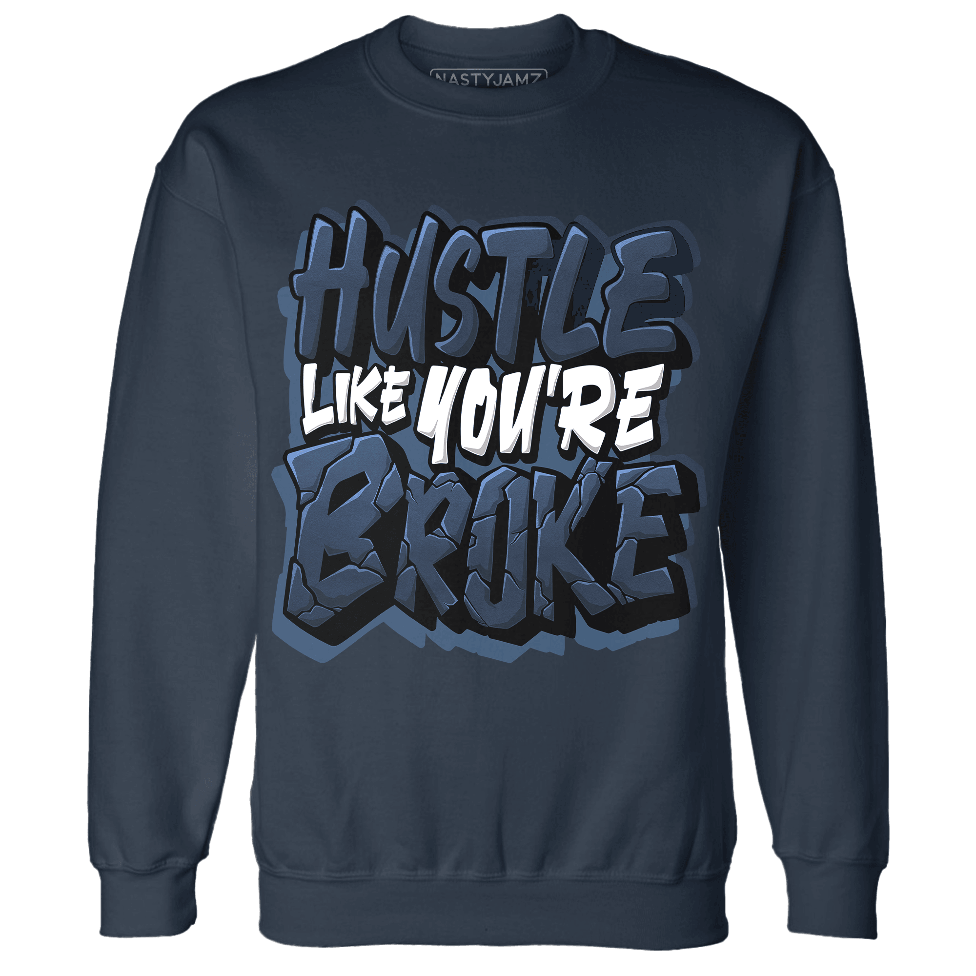 AM 1 86 Jackie RBS Sweatshirt Match Hustle Like Broke - NastyJamz