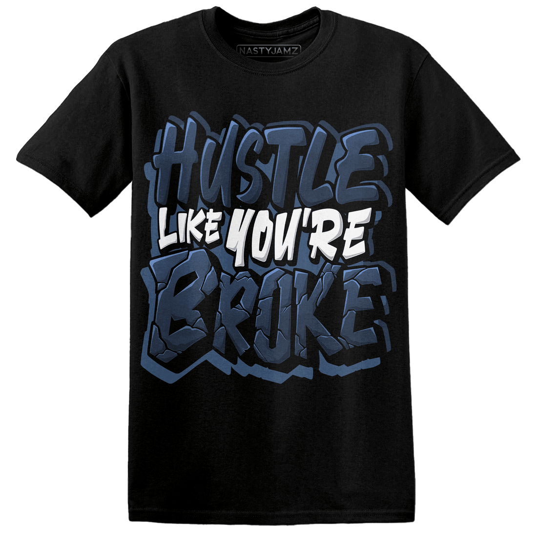 AM 1 86 Jackie RBS T Shirt Match Hustle Like Broke - NastyJamz