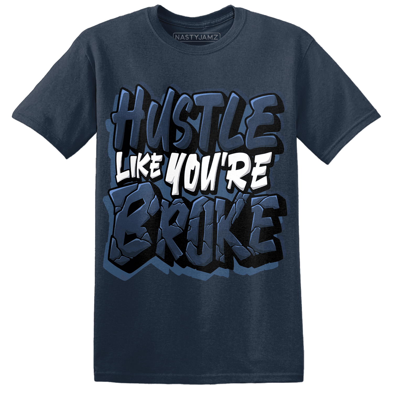 AM 1 86 Jackie RBS T Shirt Match Hustle Like Broke - NastyJamz