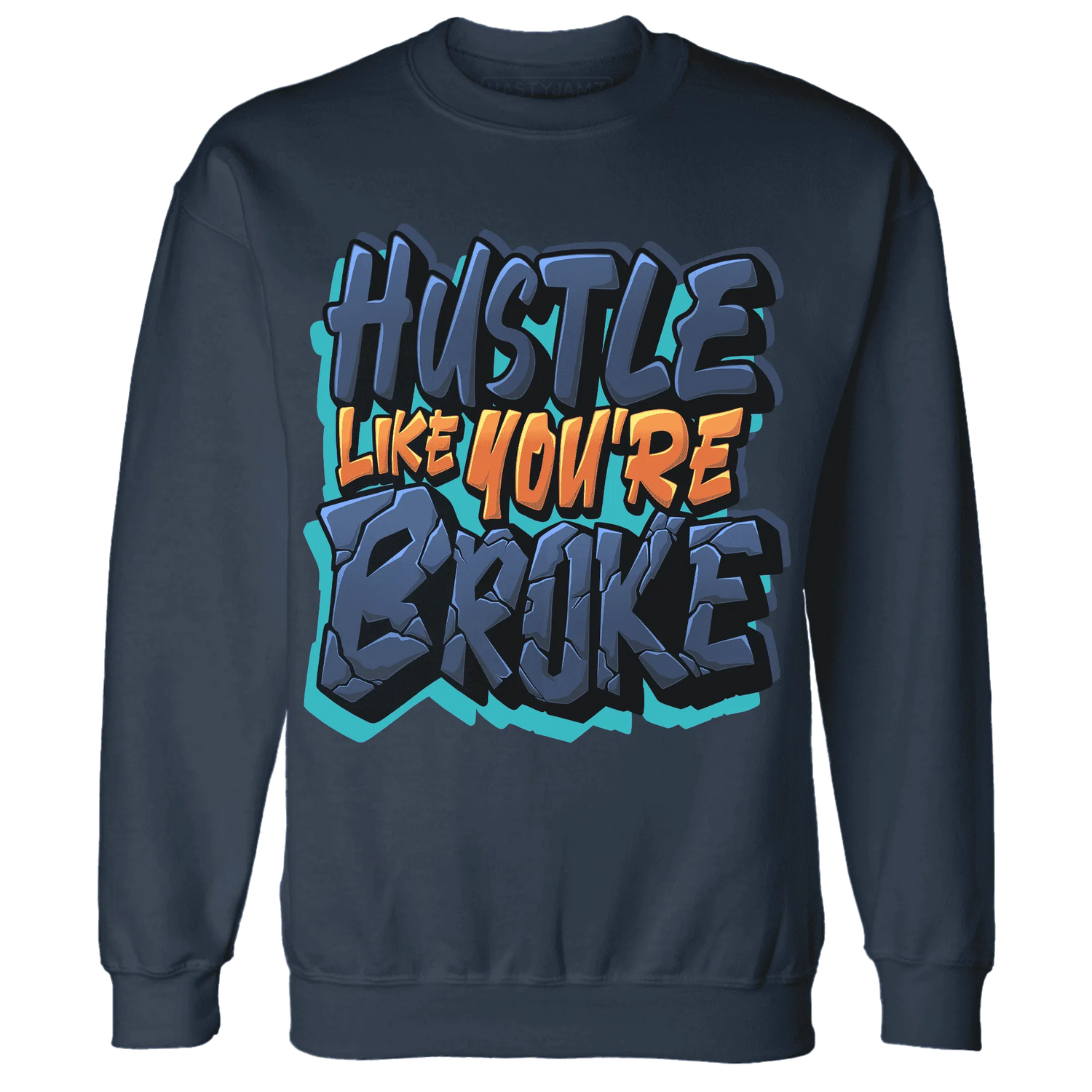 NastyJamz-AM-Plus-Drift-Midnight-Navy-Total-Orange-Dusty-Cactus-Sweatshirt-Match-Hustle-Like-Broke