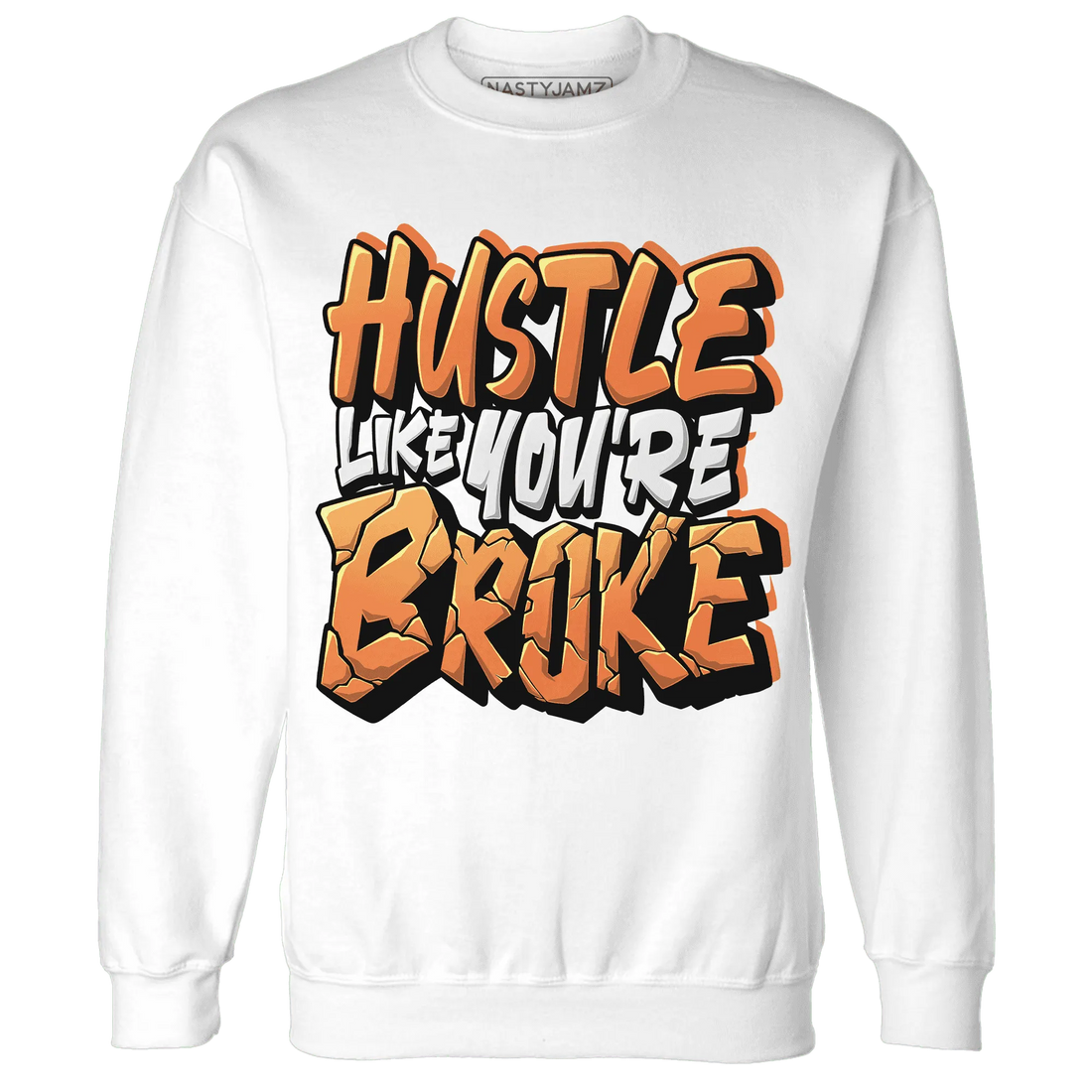 NastyJamz-AM-TW-White-Orange-Sweatshirt-Match-Hustle-Like-Broke