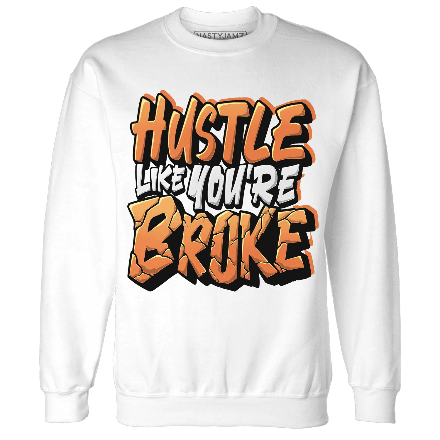 NastyJamz-AM-TW-White-Orange-Sweatshirt-Match-Hustle-Like-Broke