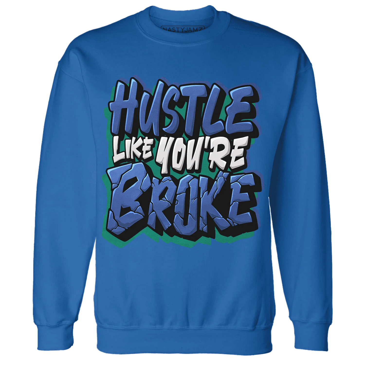 Dunk-Hyper-Royal-Malachite-NastyJamz-Sweatshirt-Match-Hustle-Like-Broke