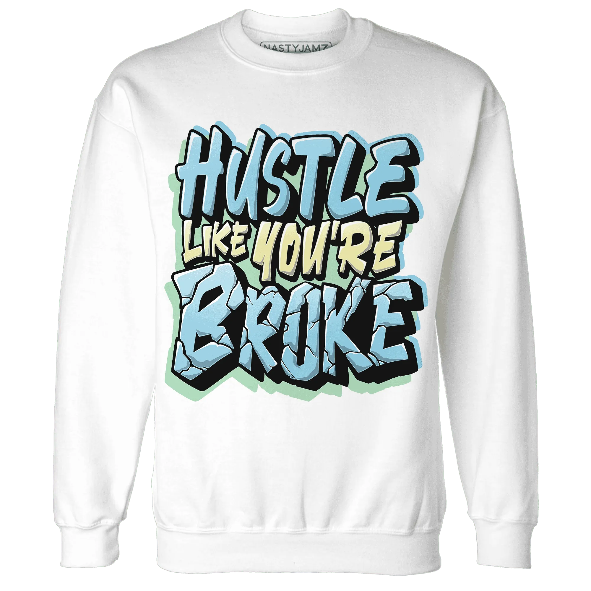 Dunk-Verdy-Visty-NastyJamz-Sweatshirt-Match-Hustle-Like-Broke