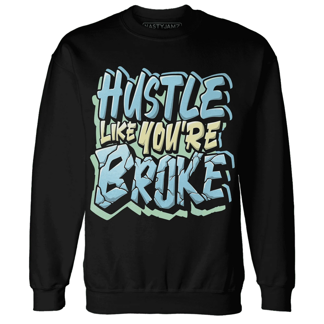 Dunk-Verdy-Visty-NastyJamz-Sweatshirt-Match-Hustle-Like-Broke