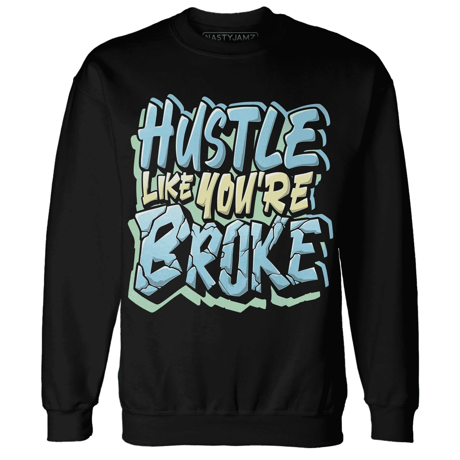 Dunk-Verdy-Visty-NastyJamz-Sweatshirt-Match-Hustle-Like-Broke