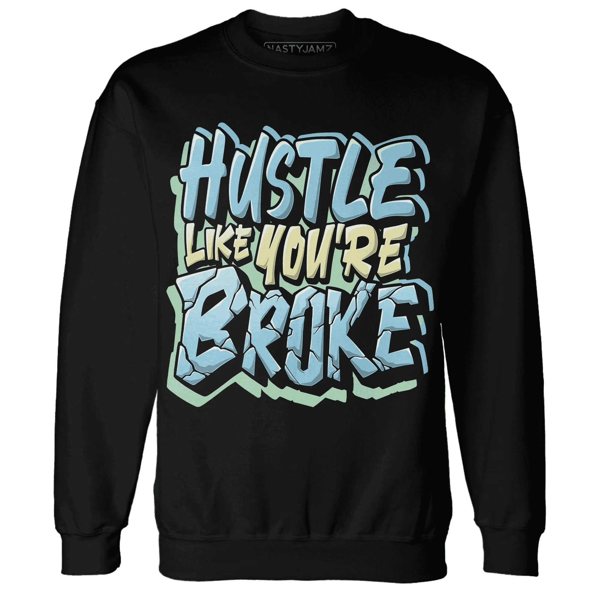 Dunk-Verdy-Visty-NastyJamz-Sweatshirt-Match-Hustle-Like-Broke