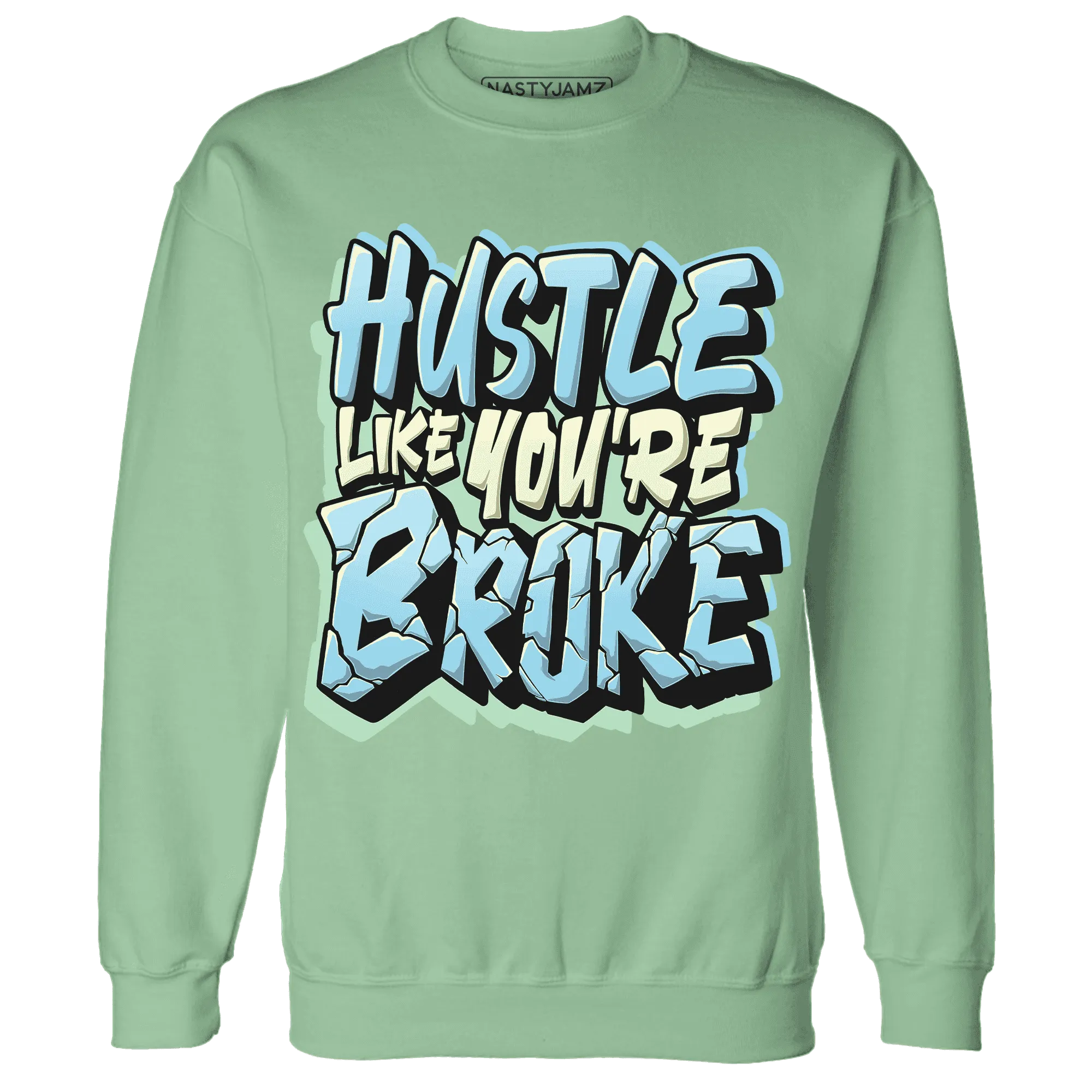 Dunk-Verdy-Visty-NastyJamz-Sweatshirt-Match-Hustle-Like-Broke