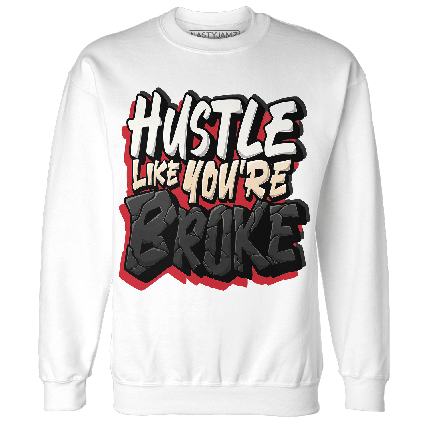 Jumman Jack University Red Sweatshirt Match Hustle Like Broke - NastyJamz