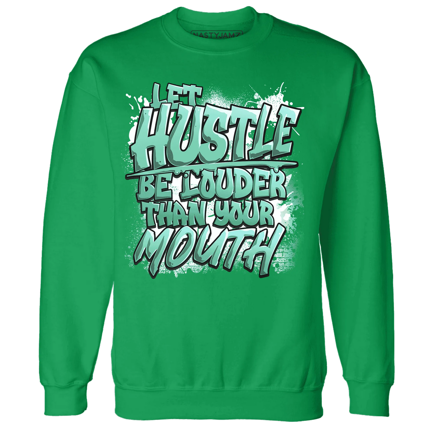 NastyJamz-High-OG-Green-Glow-1s-Sweatshirt-Match-Hustle-Louder