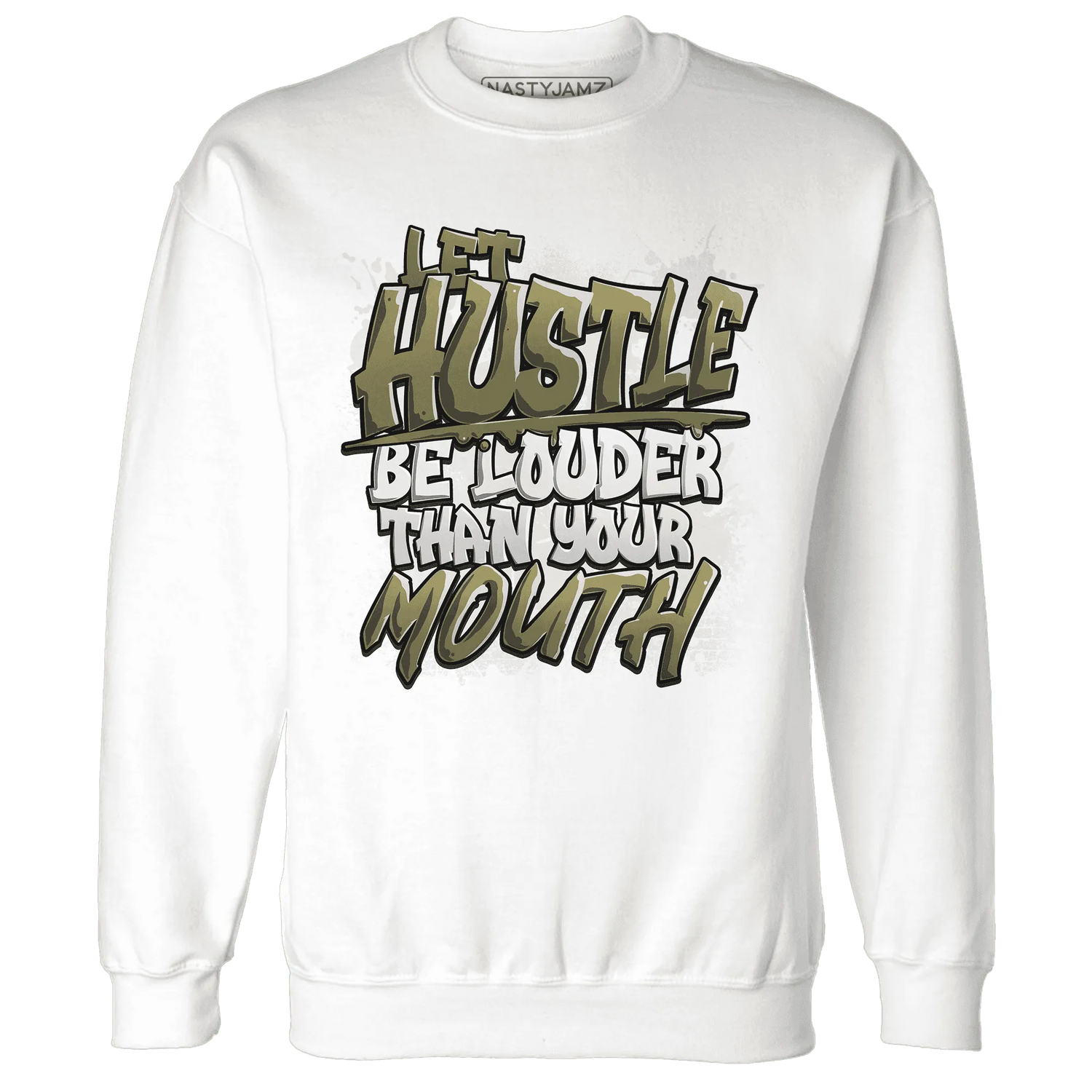 NastyJamz-Medium-Olive-1s-Sweatshirt-Match-Hustle-Louder