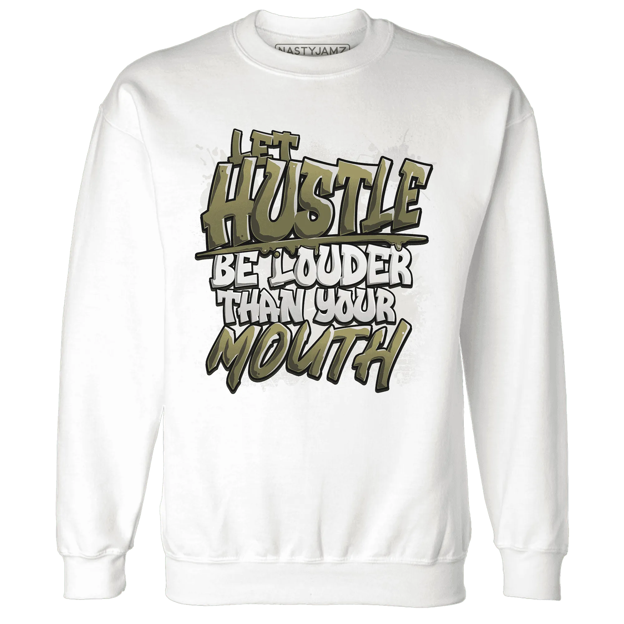 NastyJamz-Medium-Olive-1s-Sweatshirt-Match-Hustle-Louder