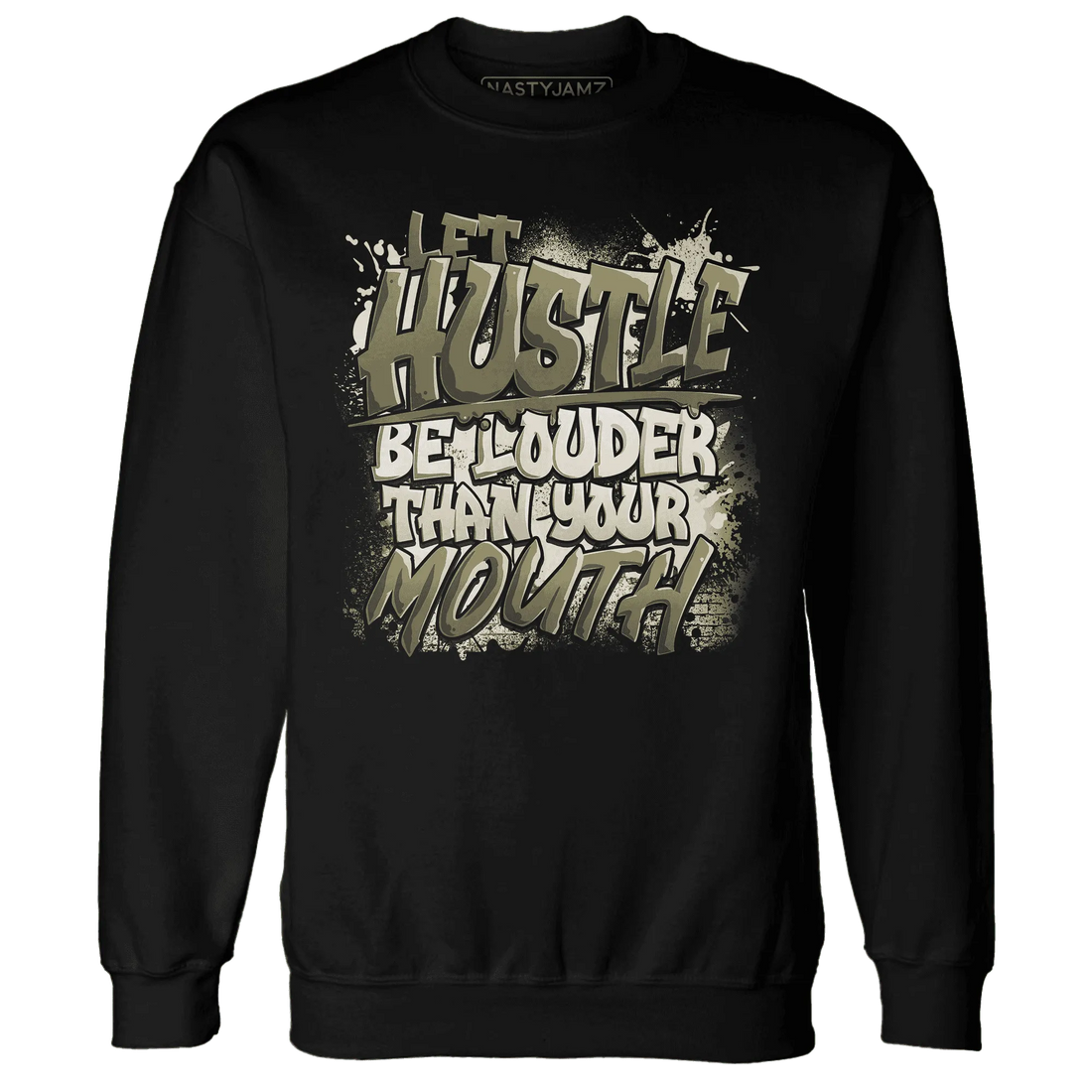 NastyJamz-Medium-Olive-1s-Sweatshirt-Match-Hustle-Louder