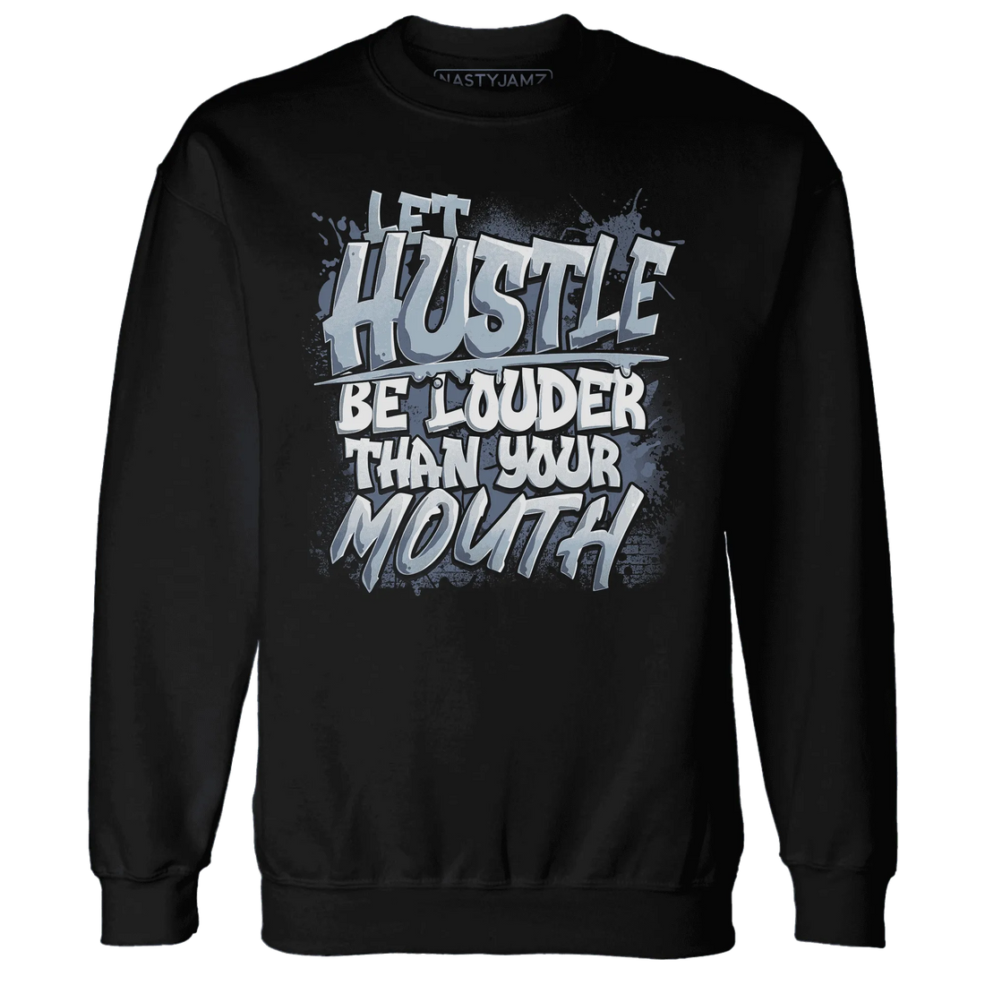 NastyJamz-Mid-Diffused-Blue-Grey-1s-Sweatshirt-Match-Hustle-Louder