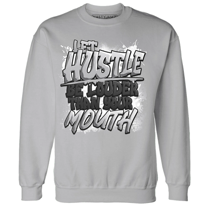 NastyJamz-Wolf-Grey-1s-Sweatshirt-Match-Hustle-Louder
