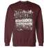 NastyJamz-Burgundy-Crush-3s-Sweatshirt-Match-Hustle-Louder