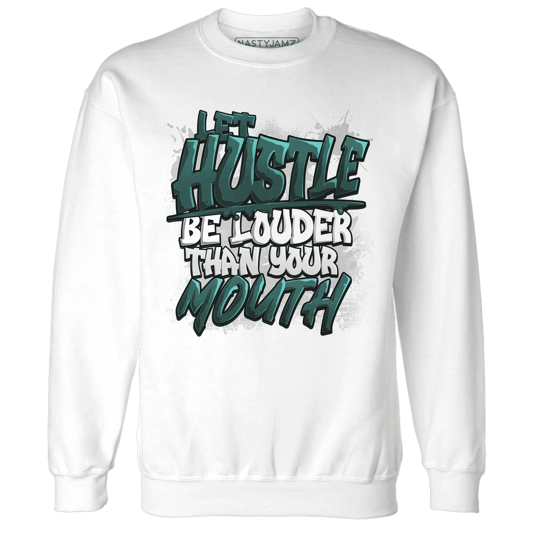 NastyJamz-Oxidized-Green-4s-Sweatshirt-Match-Hustle-Louder