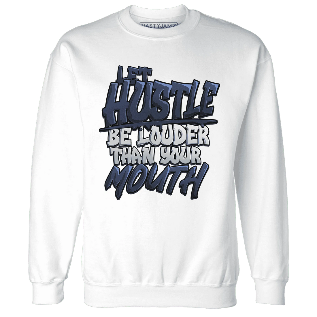 NastyJamz-White-Navy-6s-Sweatshirt-Match-Hustle-Louder