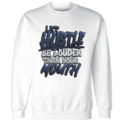 NastyJamz-White-Navy-6s-Sweatshirt-Match-Hustle-Louder