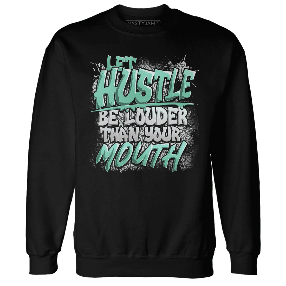 NastyJamz-Green-Glow-3s-Sweatshirt-Match-Hustle-Louder