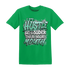 NastyJamz-Green-Glow-3s-T-Shirt-Match-Hustle-Louder