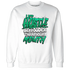 NastyJamz-Lucky-Green-5s-Sweatshirt-Match-Hustle-Louder