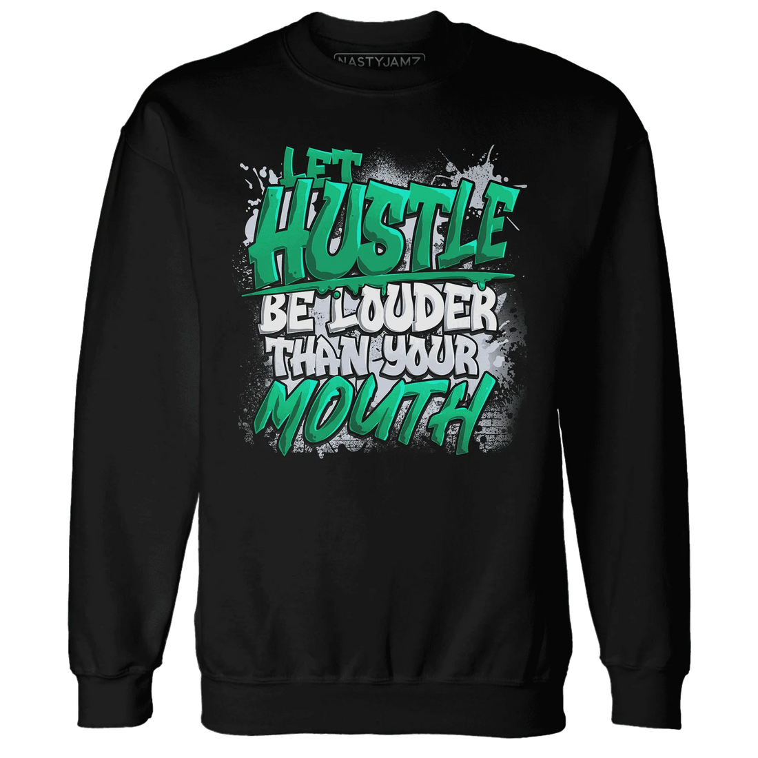 NastyJamz-Lucky-Green-5s-Sweatshirt-Match-Hustle-Louder