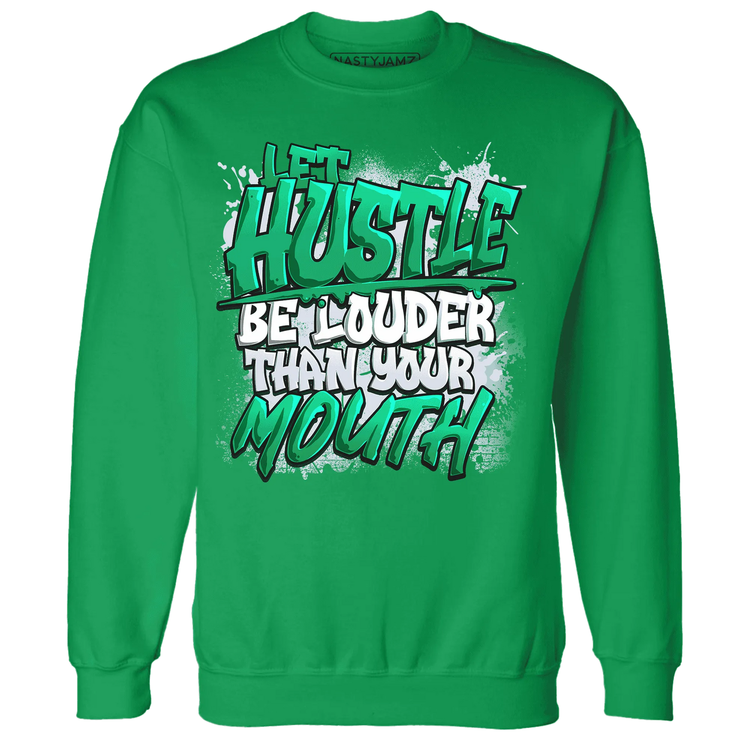 NastyJamz-Lucky-Green-5s-Sweatshirt-Match-Hustle-Louder