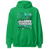 NastyJamz-Lucky-Green-5s-Hoodie-Match-Hustle-Louder