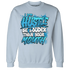 NastyJamz-Powder-Blue-9s-Sweatshirt-Match-Hustle-Louder