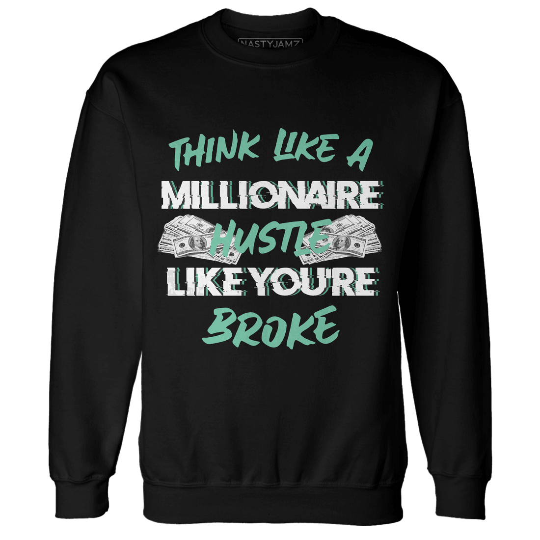 High OG Green Glow 1s Sweatshirt Match Hustle Millionaire - NastyJamz