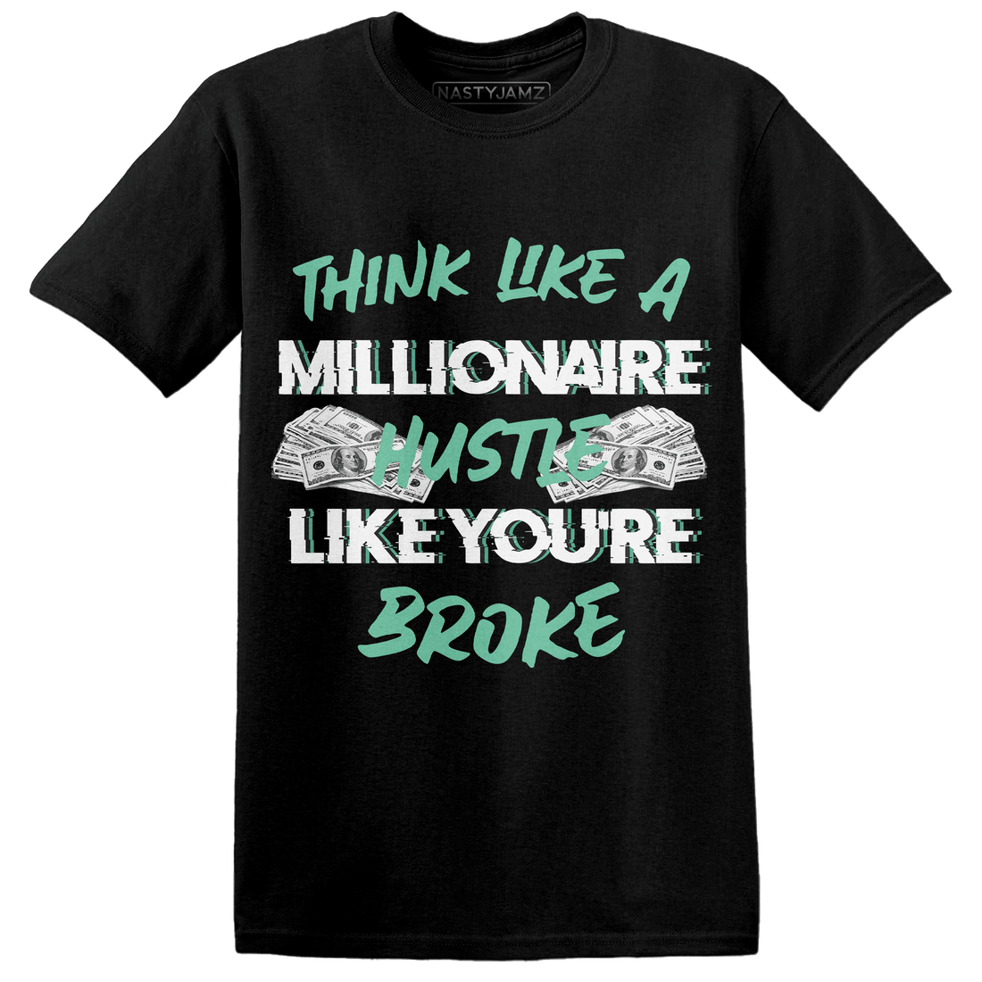 High OG Green Glow 1s T Shirt Match Hustle Millionaire - NastyJamz