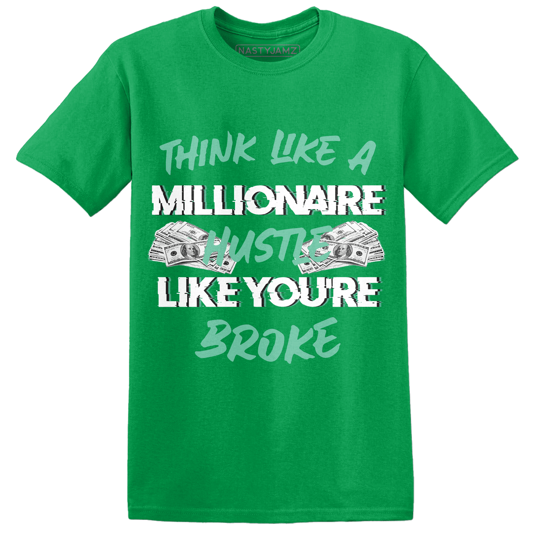 High OG Green Glow 1s T Shirt Match Hustle Millionaire - NastyJamz