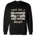 Latte 1s Sweatshirt Match Hustle Millionaire - NastyJamz