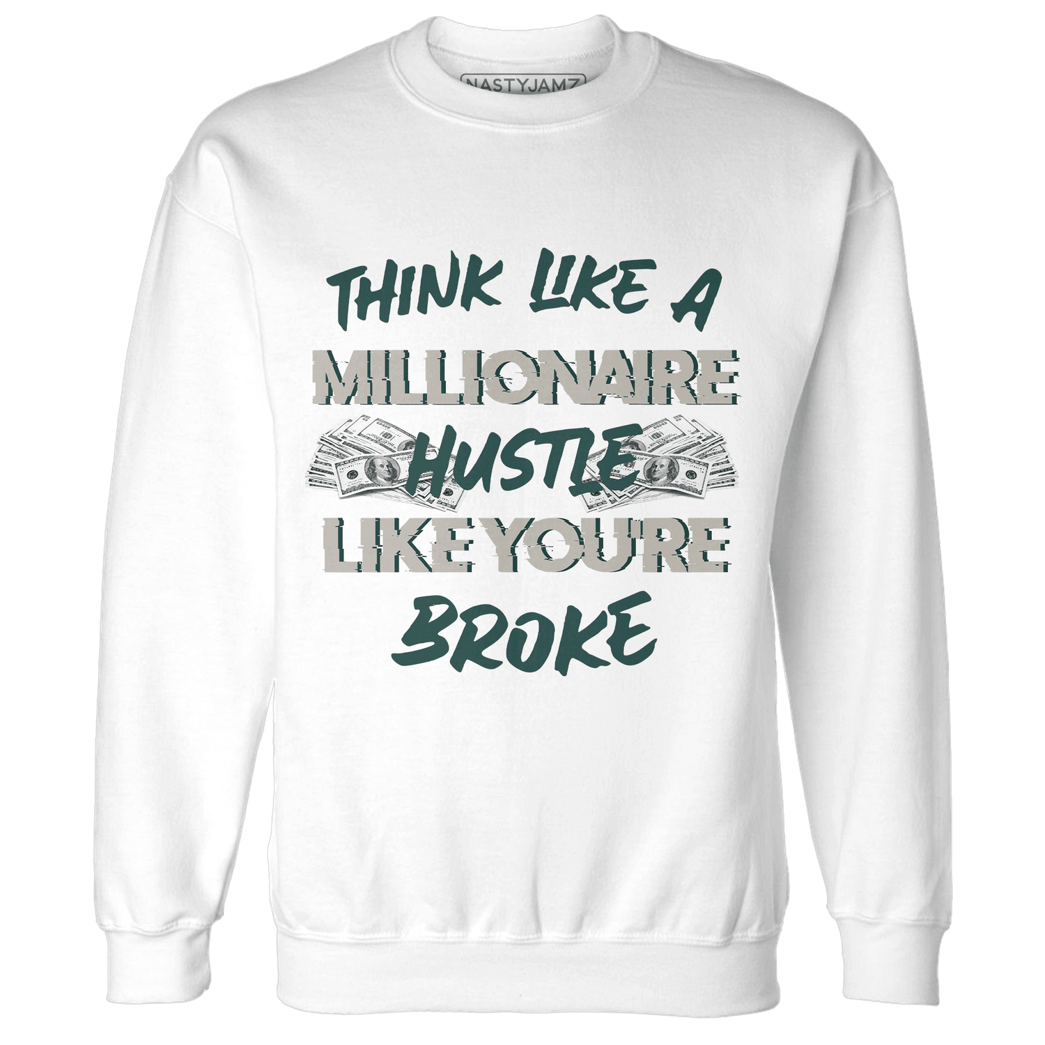 Oxidized Green 4s Sweatshirt Match Hustle Millionaire - NastyJamz