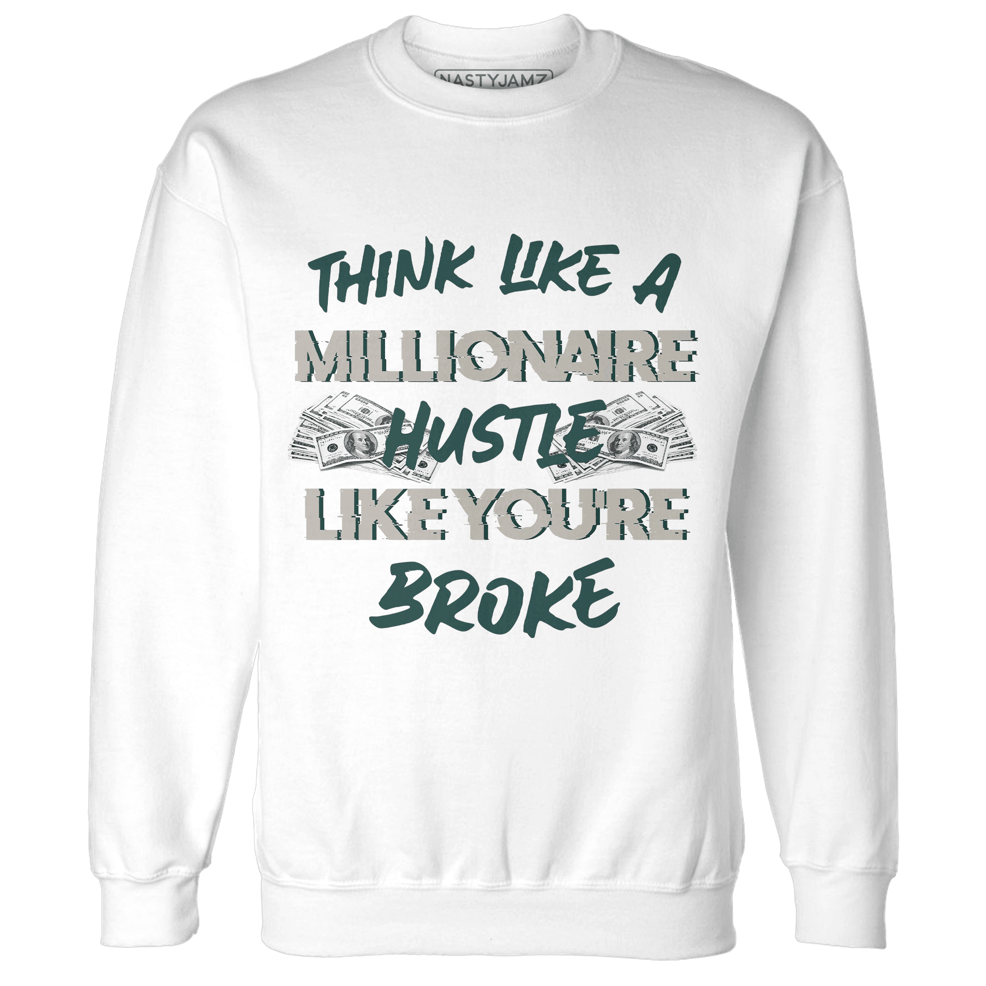 Oxidized Green 4s Sweatshirt Match Hustle Millionaire - NastyJamz