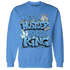 NastyJamz-Carolina-Blue-Univercitii-17s-Sweatshirt-Match-Hustler-Heart-King