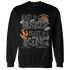 Fear Pack 3s Sweatshirt Match Hustler Heart King - NastyJamz